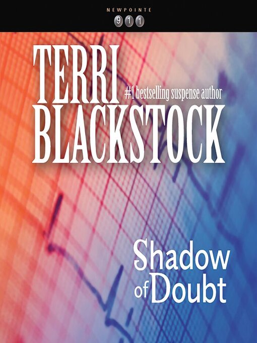 Title details for Shadow of Doubt by Terri Blackstock - Available